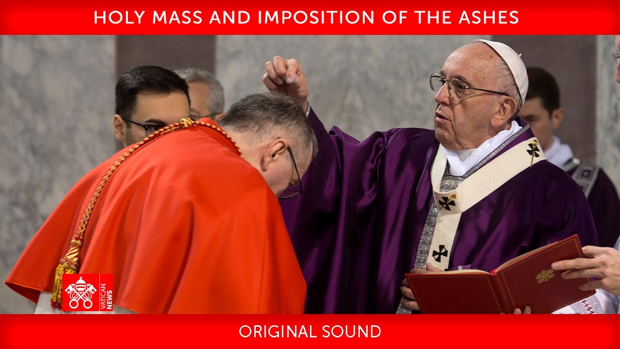 17 February 2021, Holy Mass and imposition of the ashes - Homily, Pope Francis