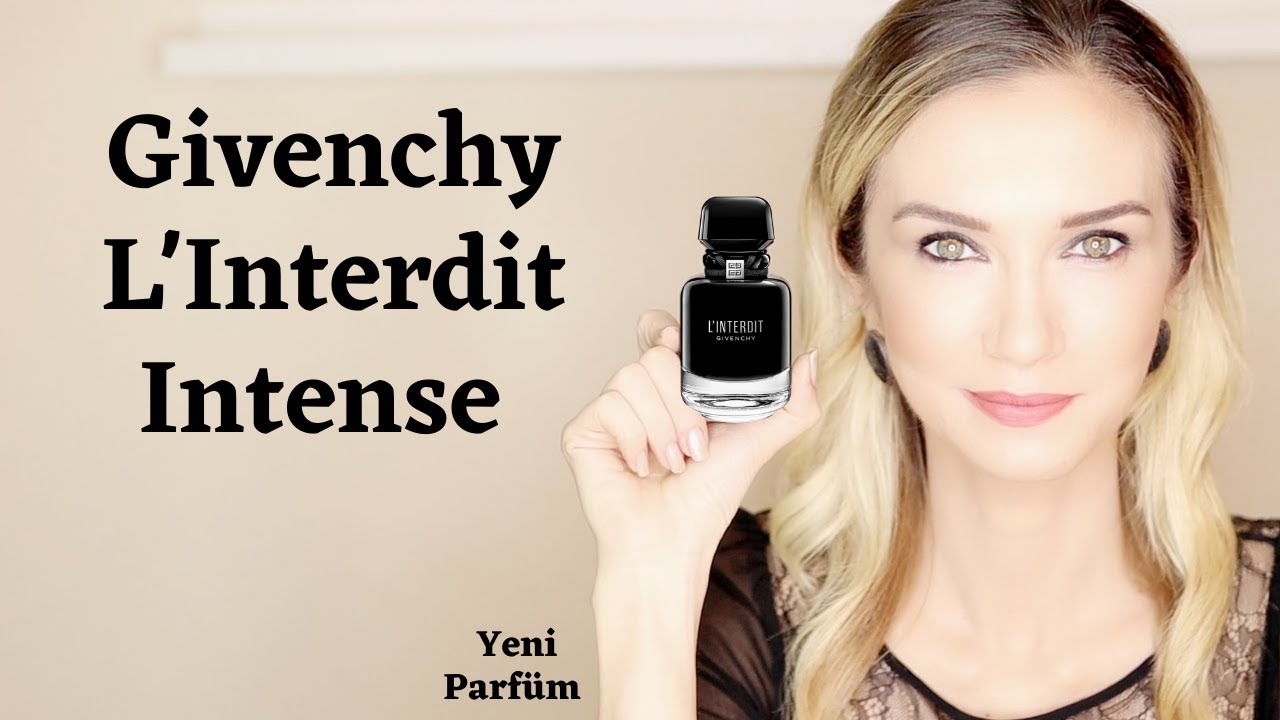 Givenchy L'Interdit Intense // Yeni Parfüm İncelemesi