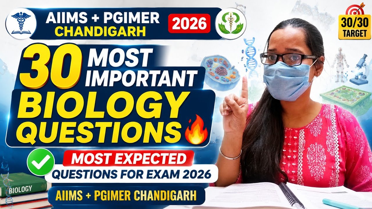 AIIMS & PGIMER Chandigarh 2026 | 30 Most Important Biology Questions | Most Expected Exam Questions