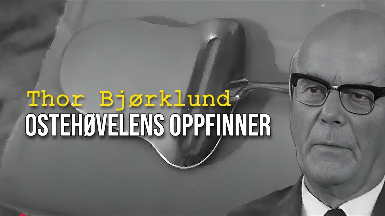 Thor Bjørklund - Ostehøvelens oppfinner.