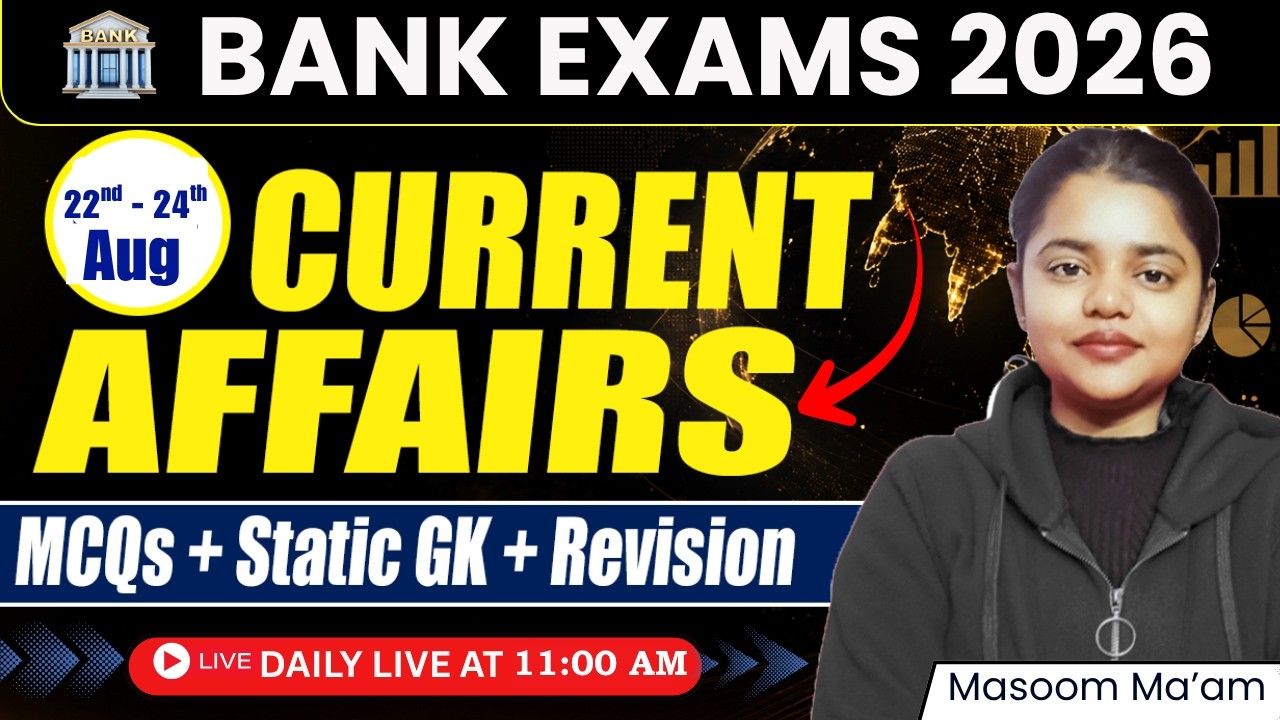 Banks Exams 2026 | Current Affairs: 22 - 24 August |IBPS Exams 2026 |Daily Current Affairs |SBI PO