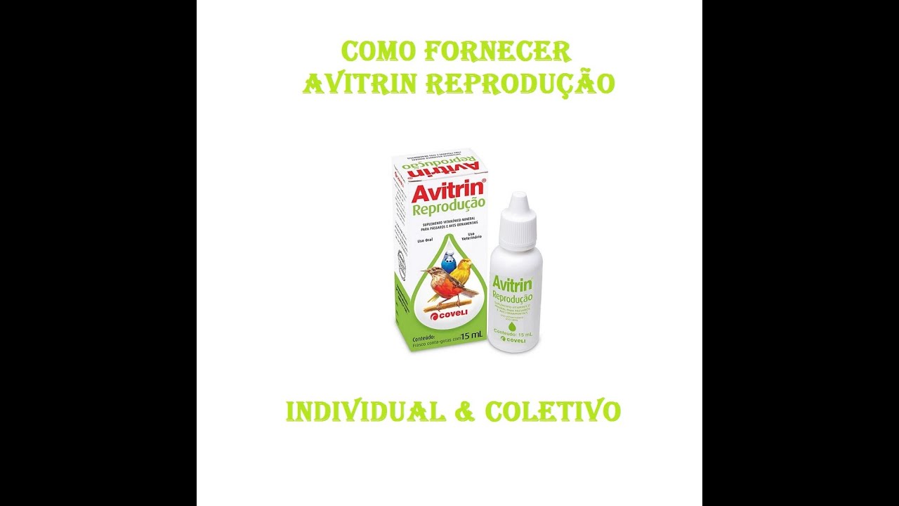 COMO FORNECER AVITRIN REPRODUÇÃO
