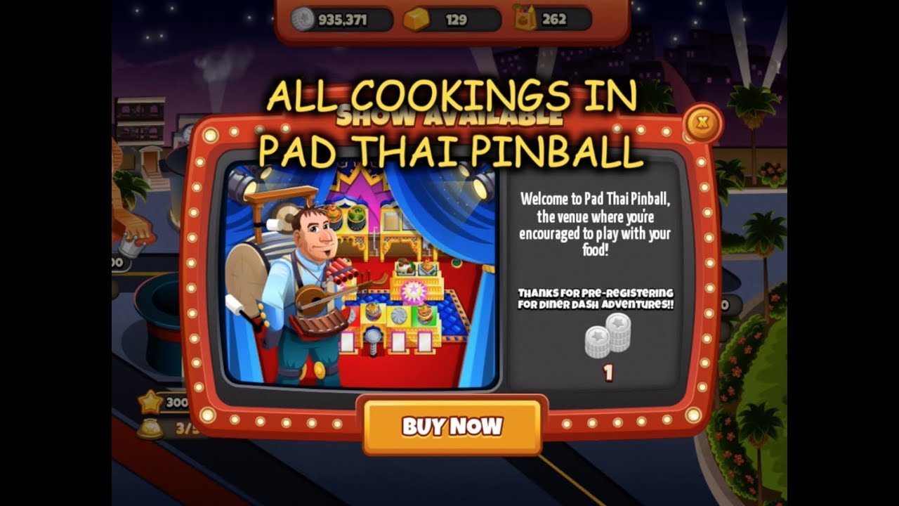 All Cookings in Pad Thai Pinball (Cooking Dash)