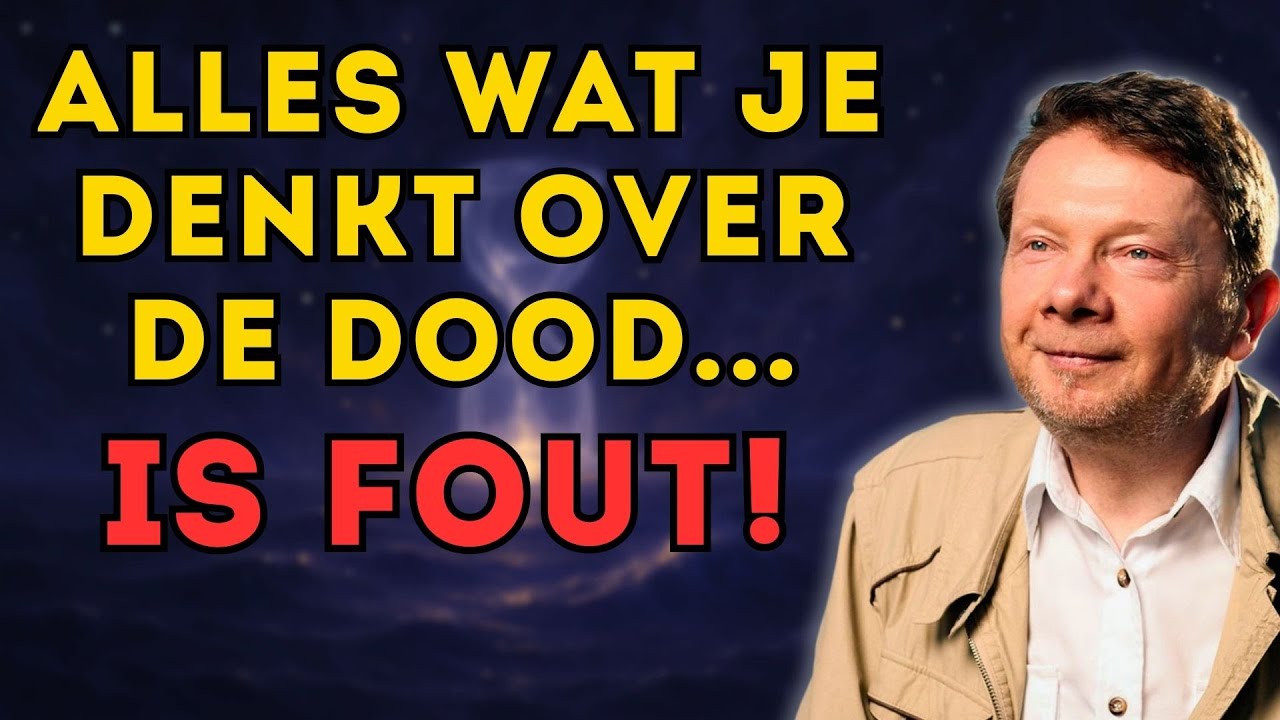 🌊 DE DOOD IS EEN ILLUSIE – De ware boodschap van Eckhart Tolle