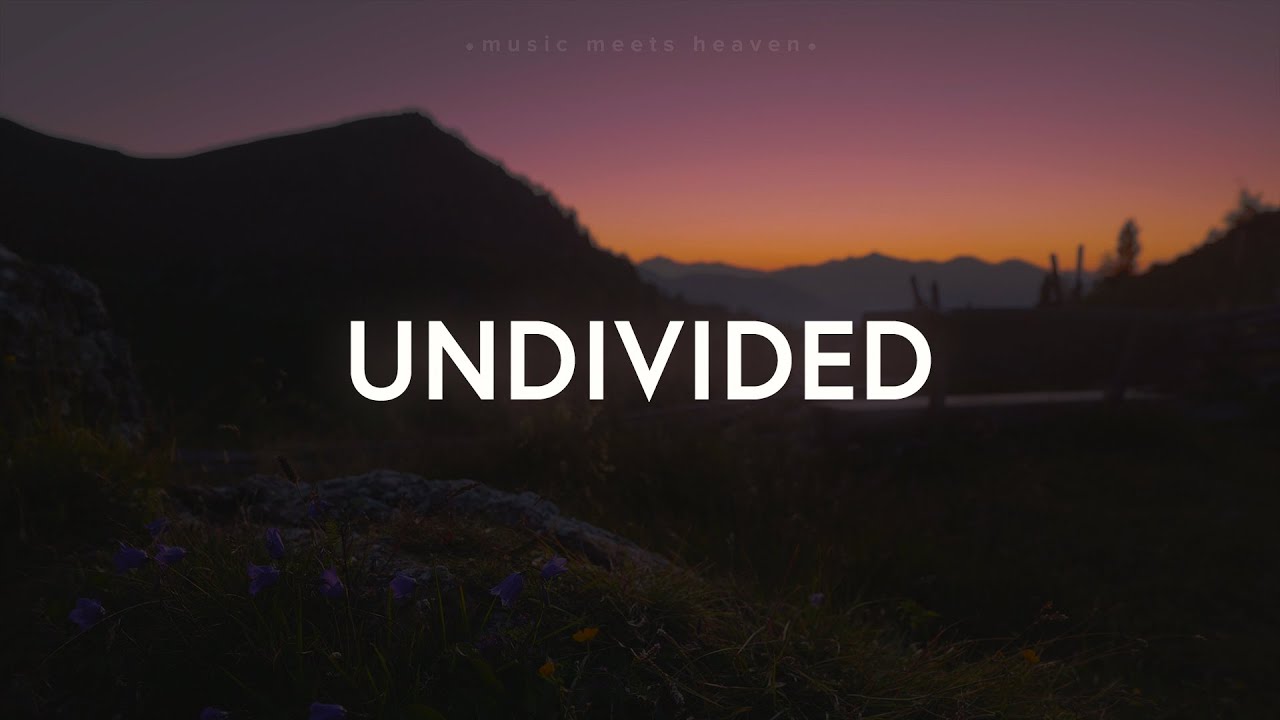 Kathryn Scott - Undivided (Lyrics)