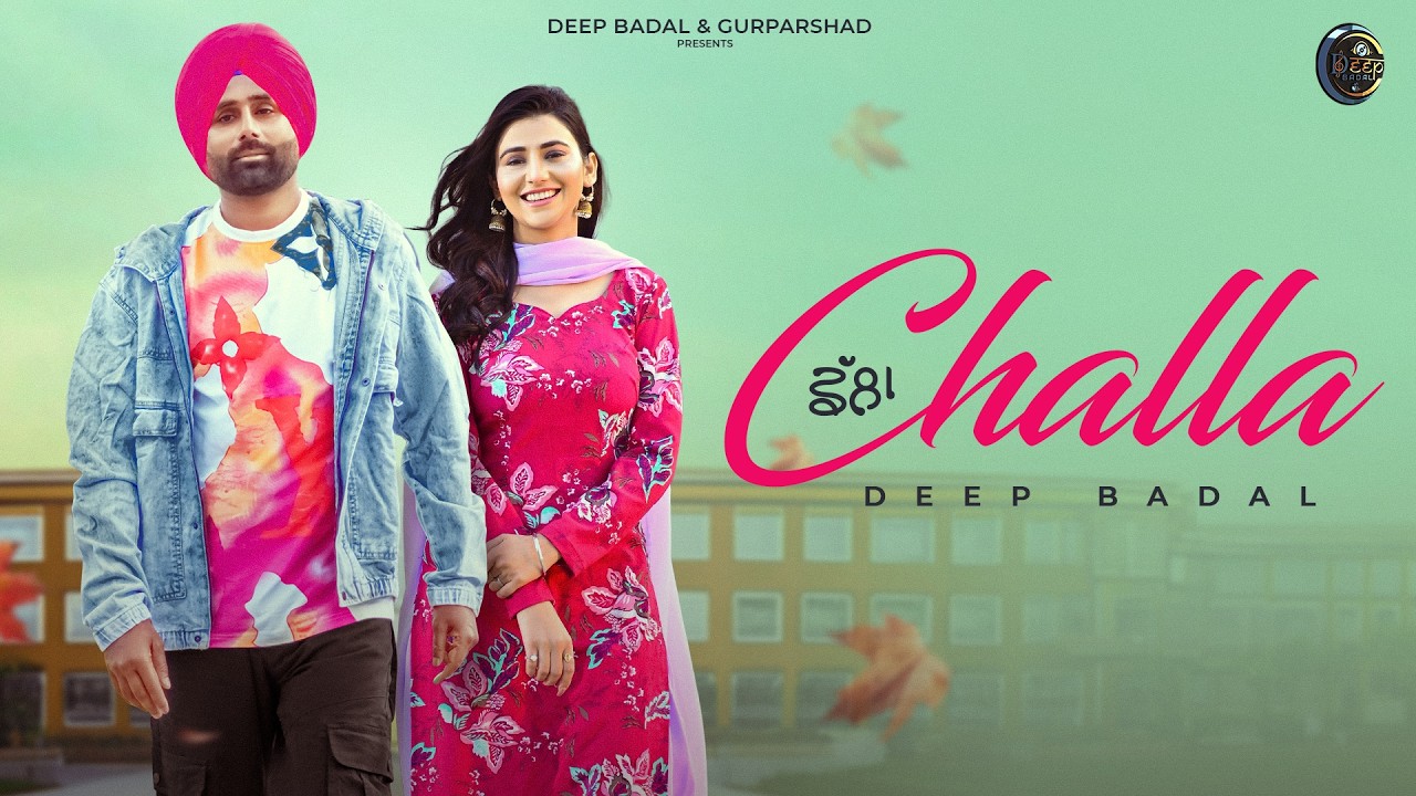 Challa | Official Video | Deep Badal | Sweta Chauhan | Vikram Sangha