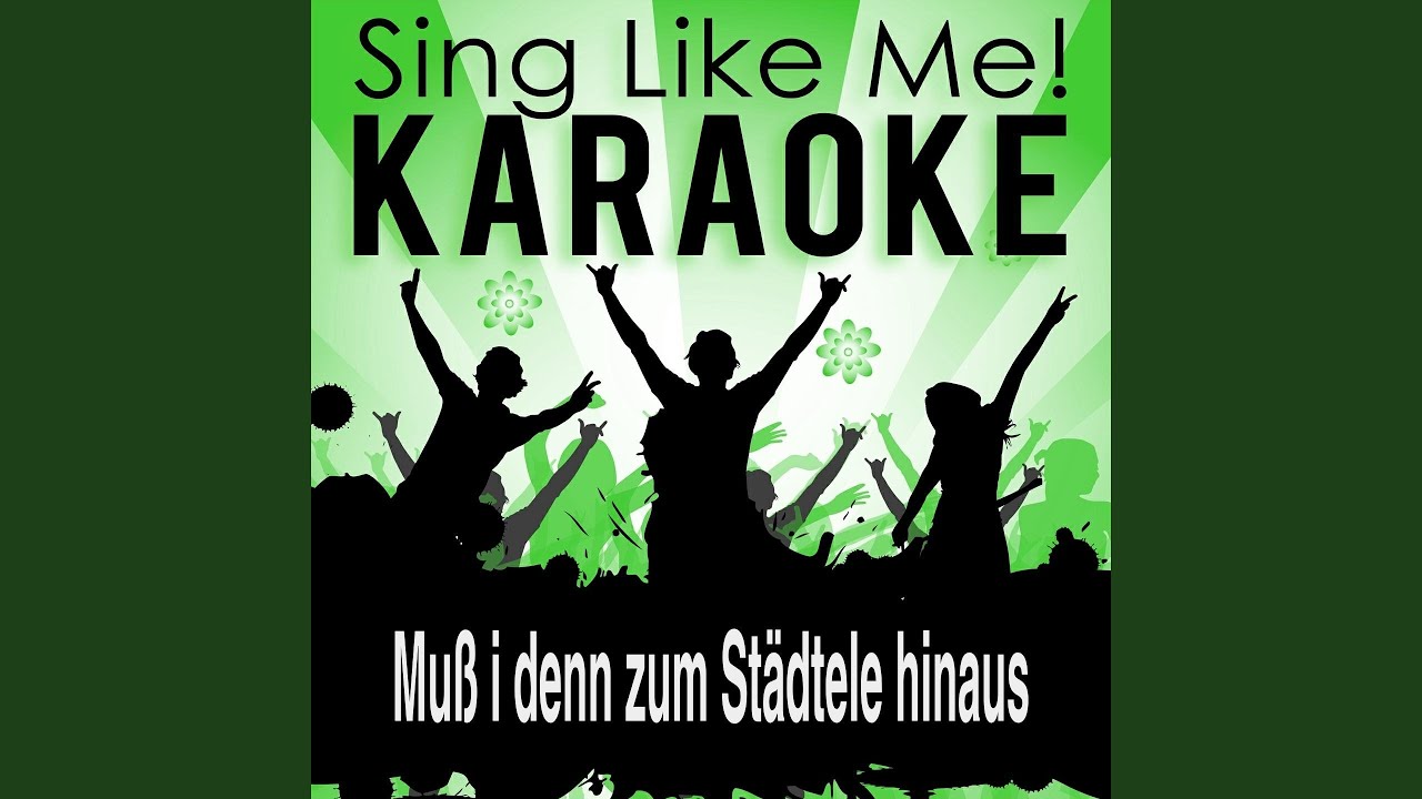 Muß i denn zum Städtele hinaus (Karaoke Version with Guide Melody) (Originally Performed By...