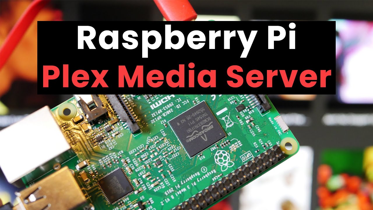 Build your own Media Server with Plex and a Raspberry Pi