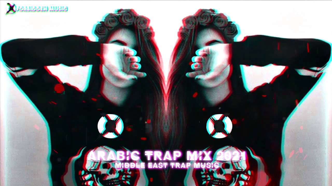 Arabic Trap Mix 2021 [Middle East Trap]