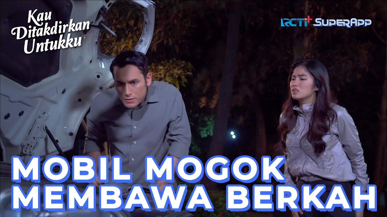 DARI MARAH SAMPAI MESRA LAGI #RCTIPlusSuperApp #LayarDramaRCTI #KauDitakdirkanUntukku