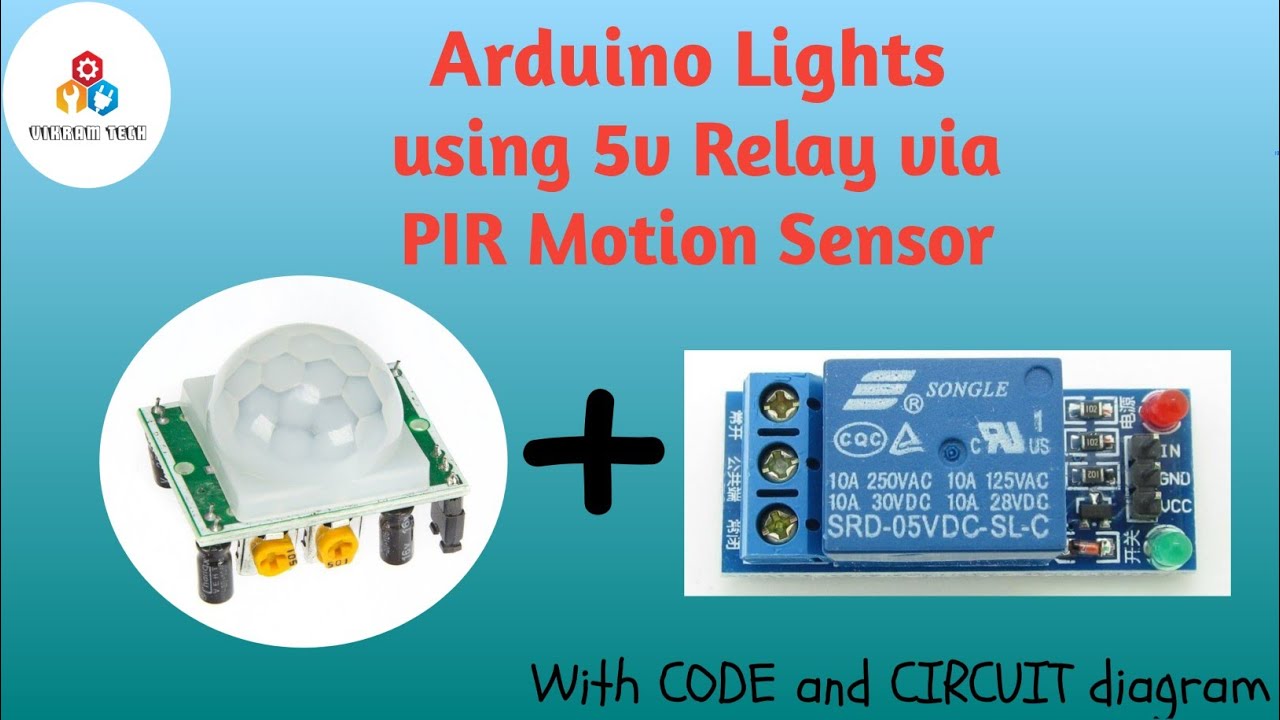 Arduino Lights control using 5v Relay via PIR Sensor || VIKRAM TECH