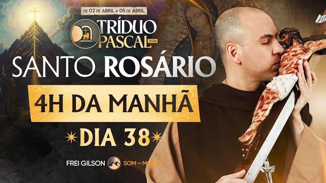 Santo Ros&aacute;rio | 38&deg; Dia | Quaresma 2026 | 02/04 | 03:40 | Live Ao vivo