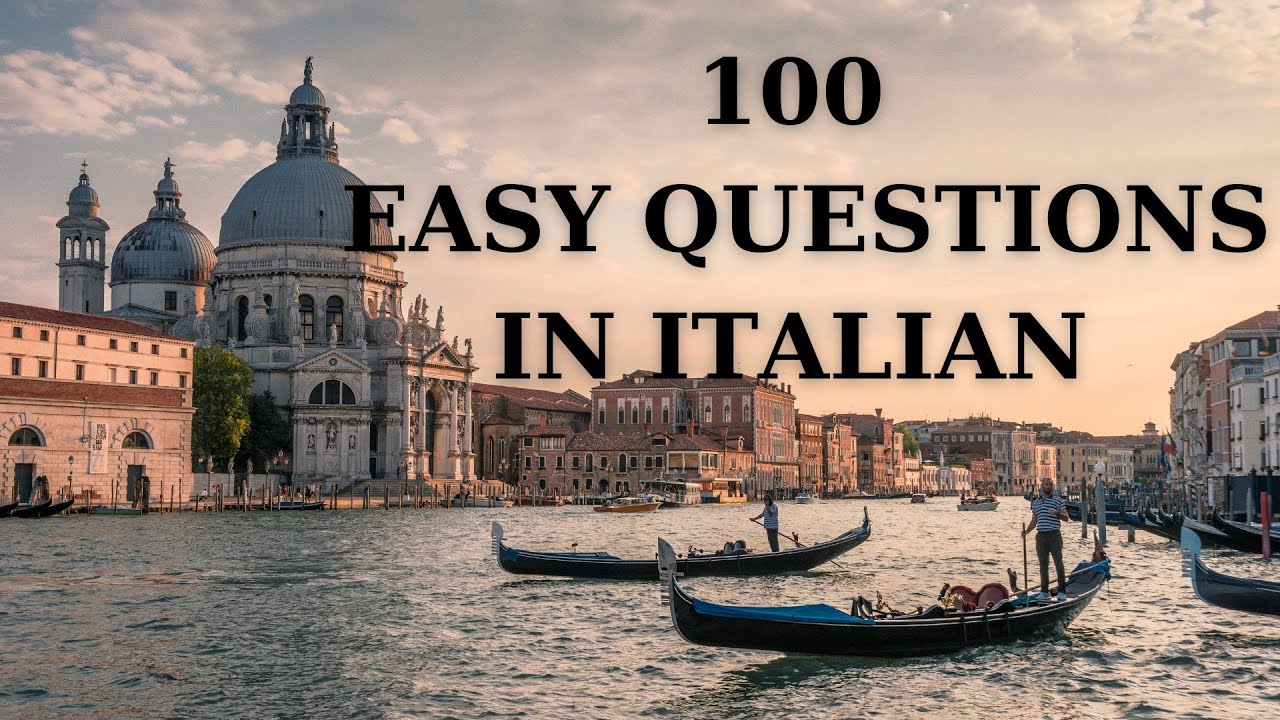 100 EASY QUESTIONS IN ITALIAN