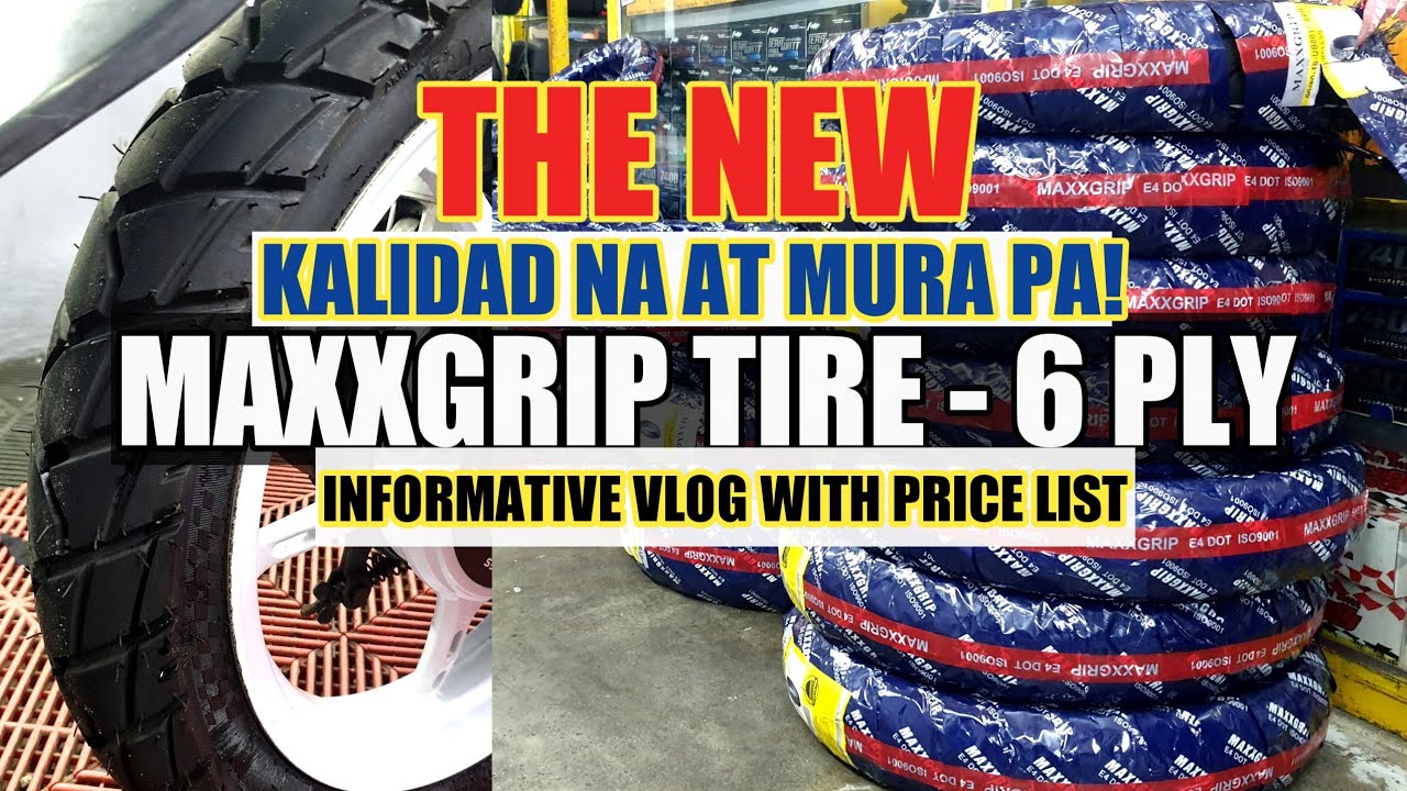 MAXXGRIP TIRE ANG HUMAMON SA LAHAT NG MOTORCYCLE TIRES SA MURA AT KALIDAD
