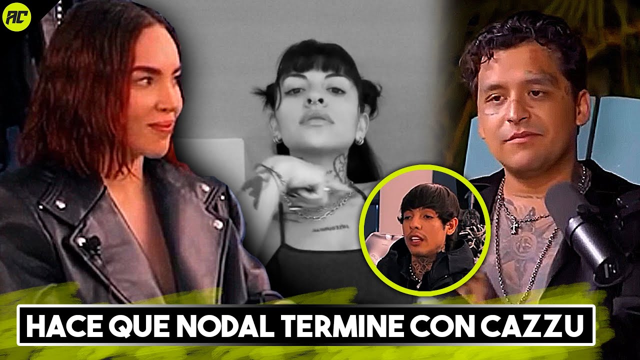 Nodal Le Terminó a Cazzu Para Volver Con Belinda: La Rubia Logró Confundirlo Con 300 Noches.