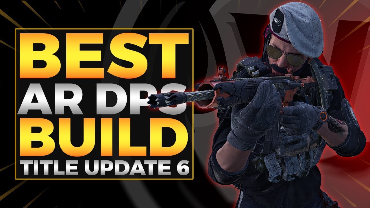 The Division 2 | BEST AR DPS PVE BUILD! Title Update 6