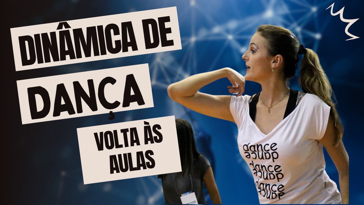 Dinâmica para a volta às aulas - dança na escola