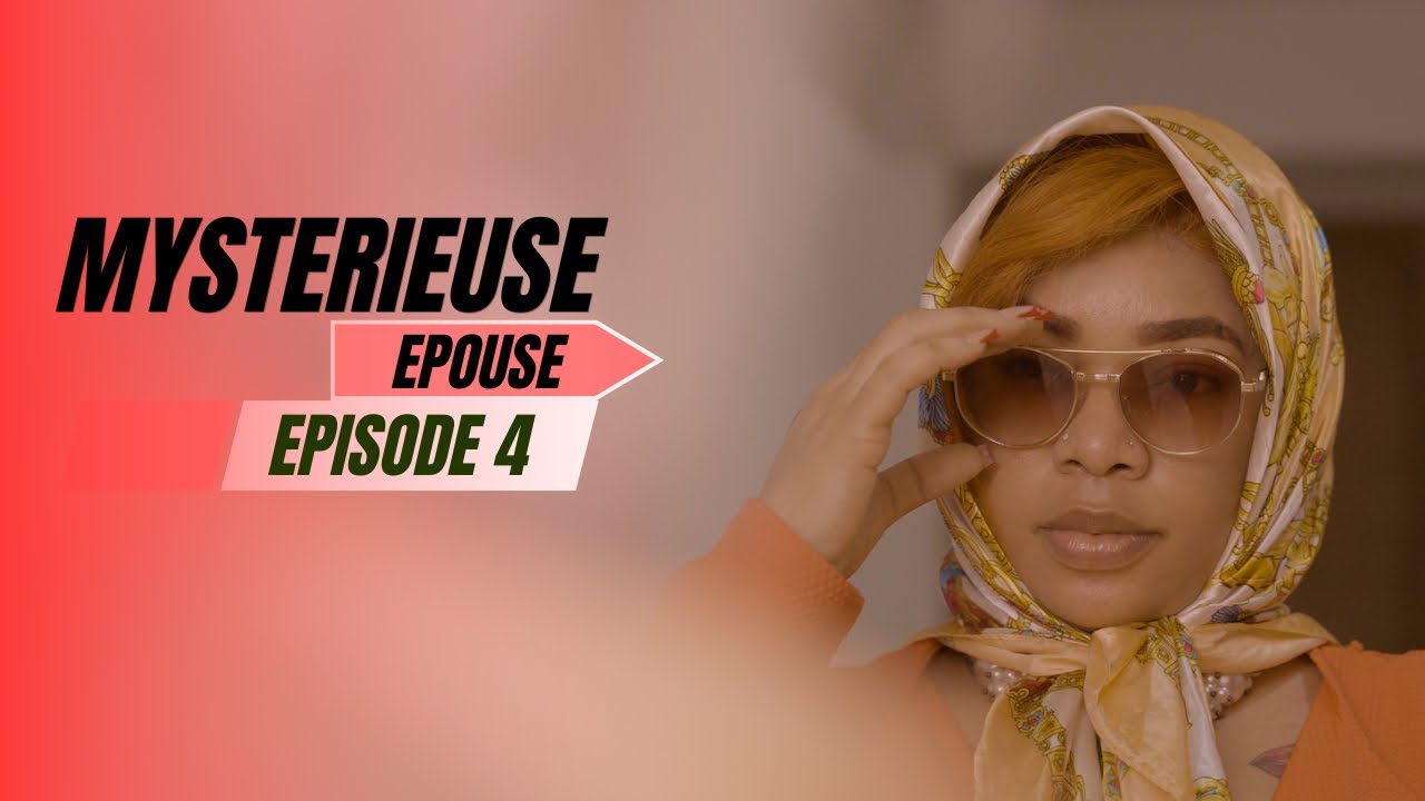 MYSTÉRIEUSE ÉPOUSE part 4 Nouvelle série 2025