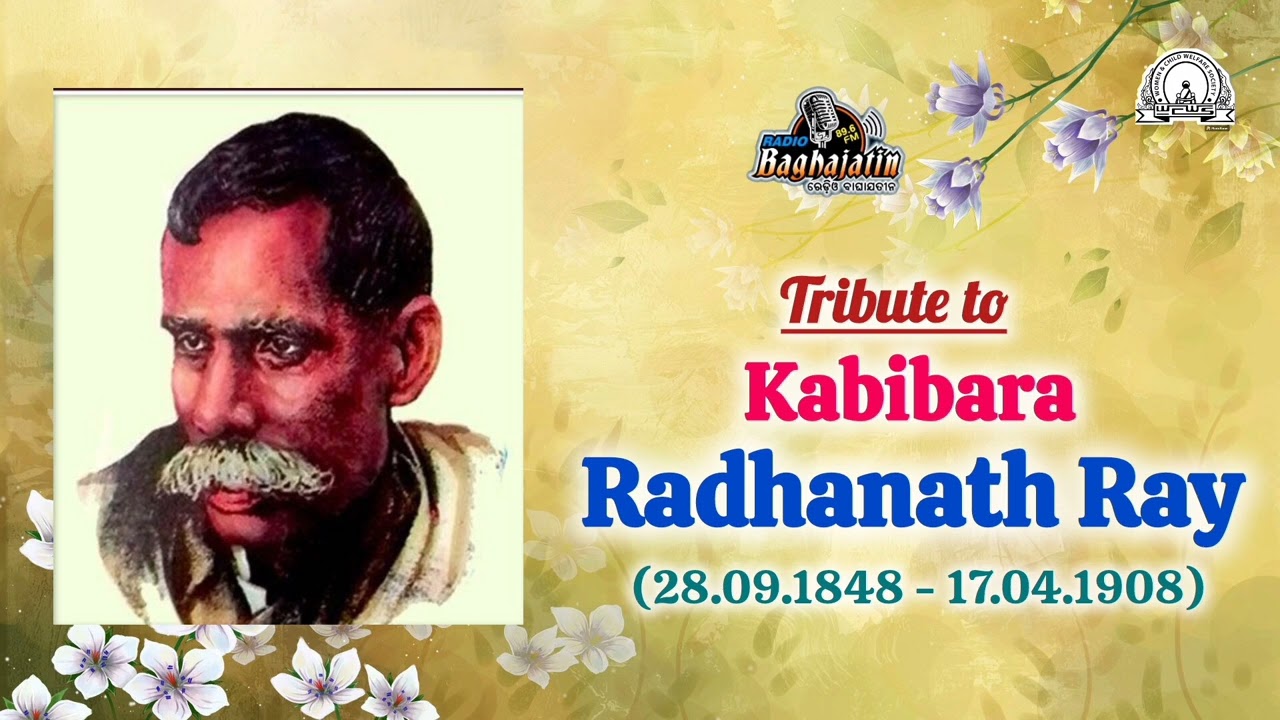 Tribute to Kabibara Radhanath Ray (a renowned Odia Poet)