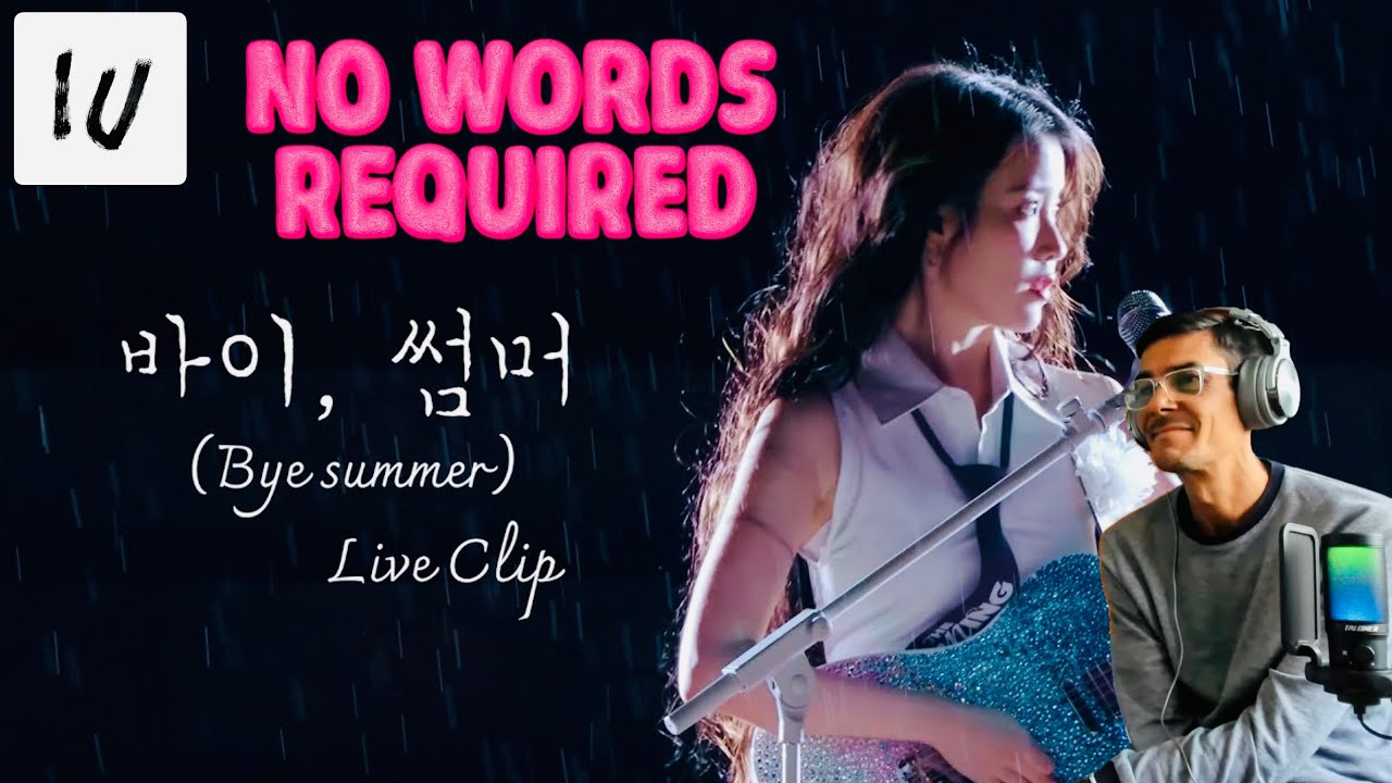 FIRST TIME HEARING BYE SUMMER - IU - OFFICIAL LIVE VIDEO | UK SONG WRITER KEV REACTS