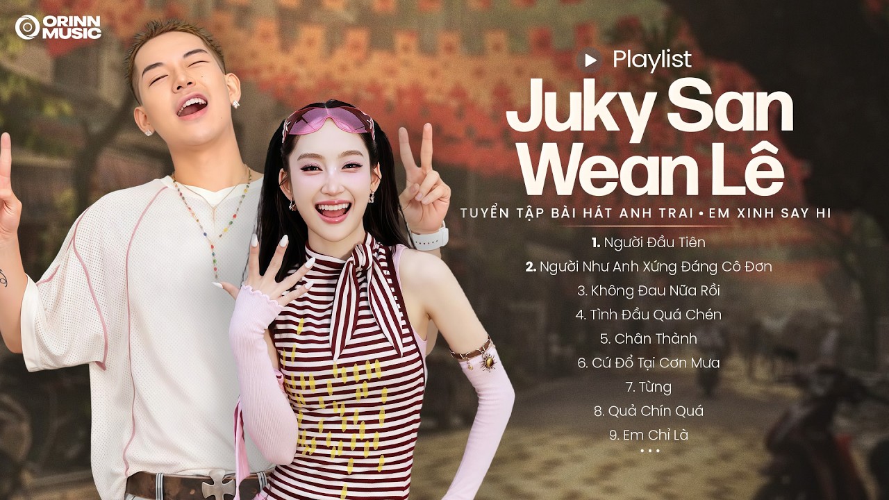 JUKY SAN ft. BUITRUONGLINH, Wean Lê | Tuyển Tập Bài Hát Em Xinh Anh Trai Say Hi