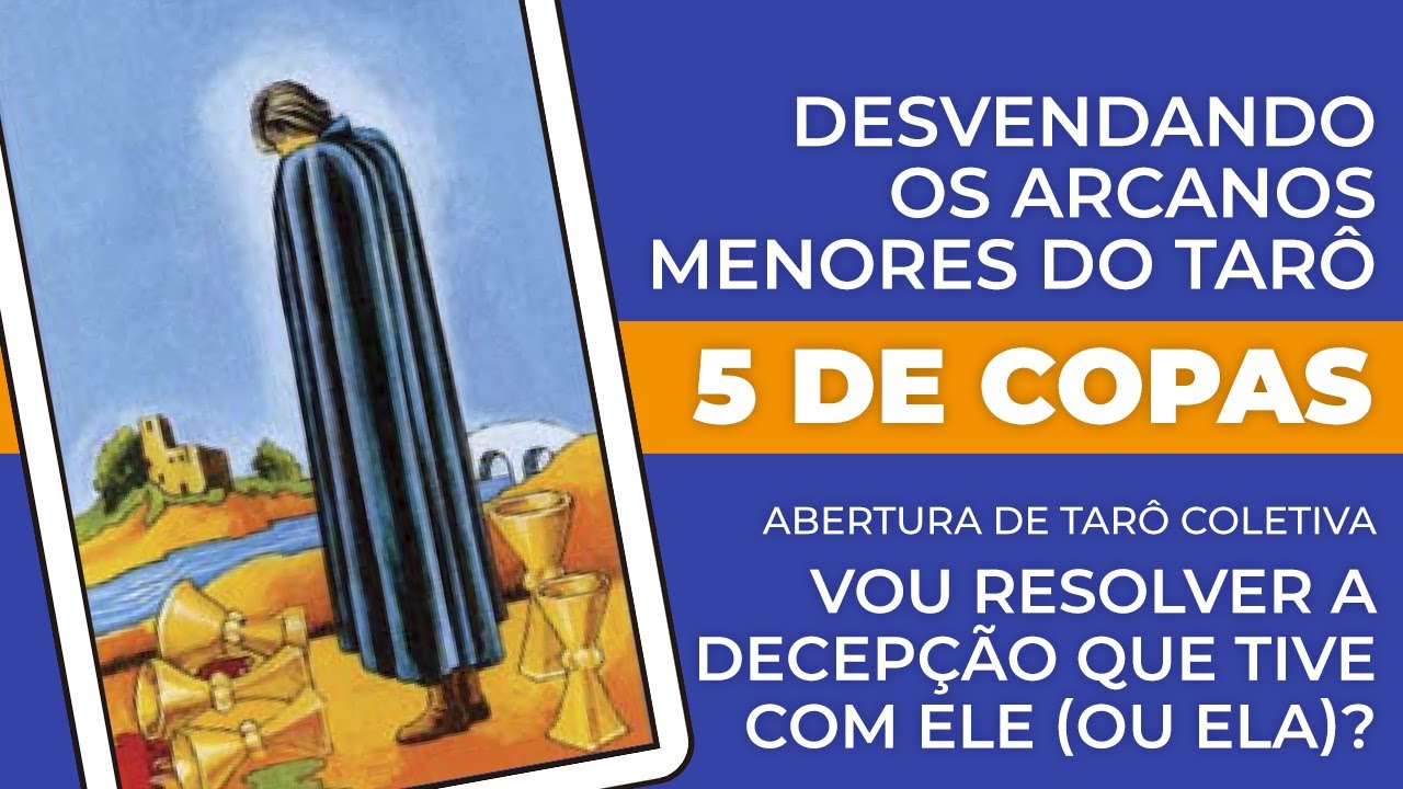 5 DE COPAS | DESVENDANDO OS ARCANOS MENORES DO TARÔ