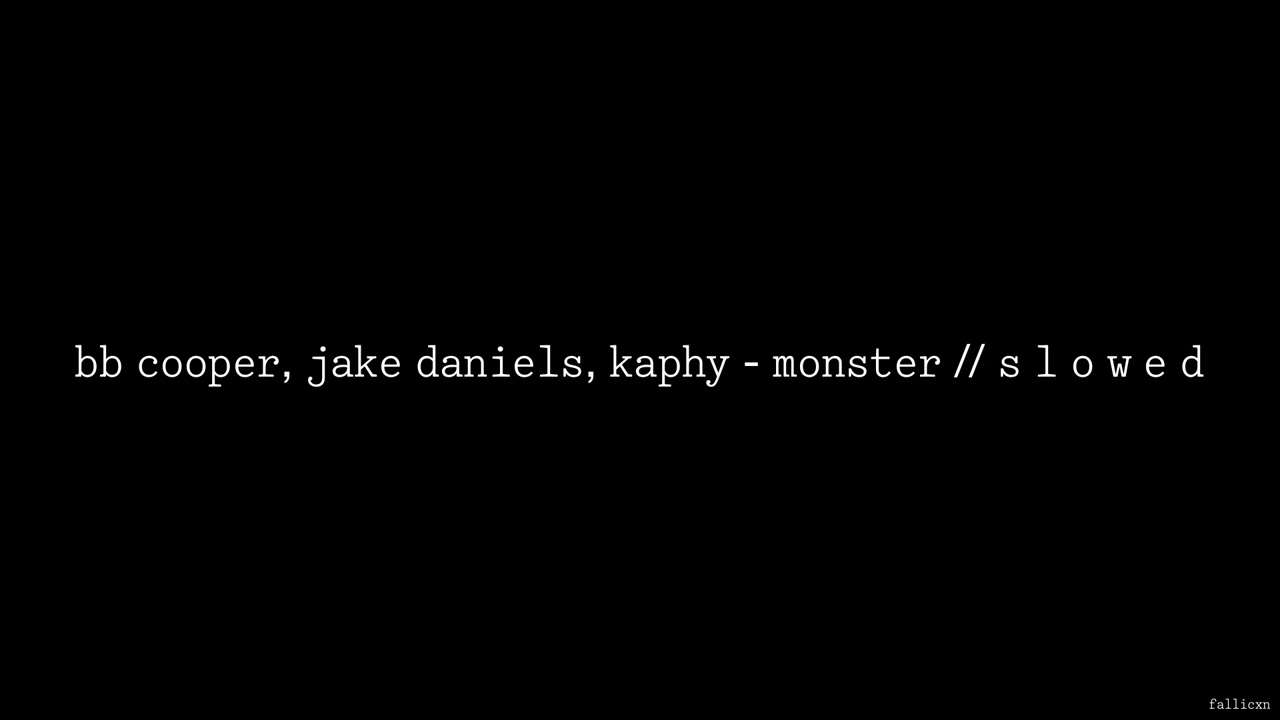 BB Cooper, Jake Daniels, Kaphy - Monster // S L O W E D