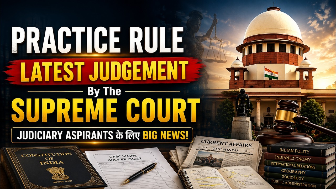 3 Year Practice Rule: Supreme Court&rsquo;s Latest Judgment | Big Update for Judiciary Aspirants