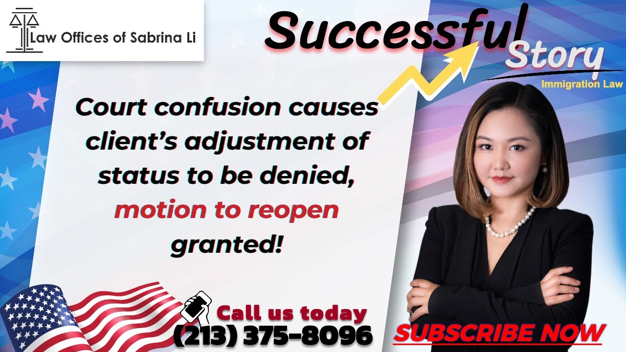Court confusion causes client&rsquo;s adjustment of status to be denied, motion to reopen granted!