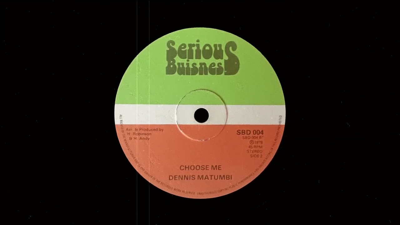 Dennis Matumbi - Choose Me (Serious Business 12
