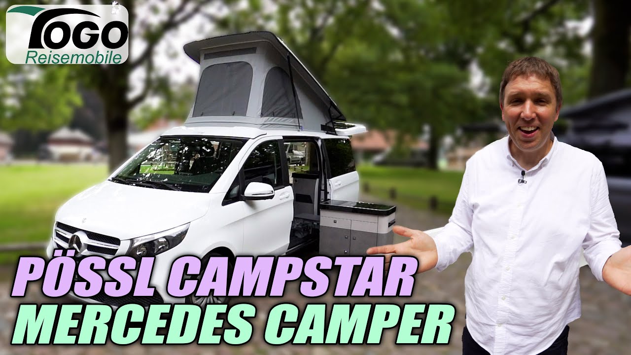 Mercedes Camper besser als VW California? Pössl Campstar 🤩 2022 | TOGO REISEMOBILE