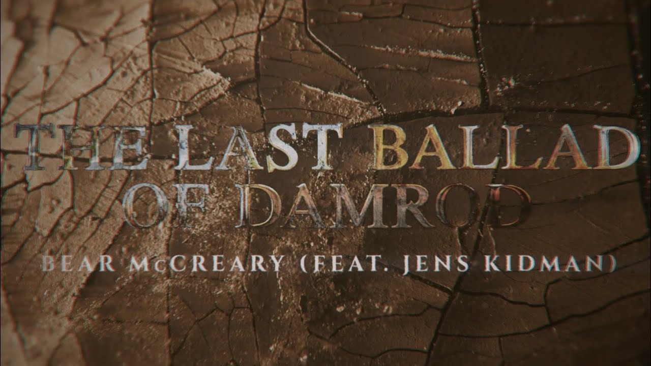 Bear McCreary - The Last Ballad of Damrod (Feat. Jens Kidman) [LYRIC VIDEO]