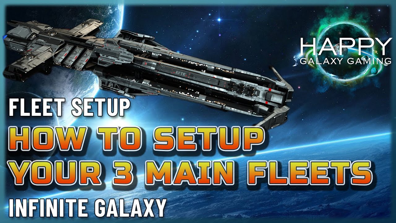 Infinite Galaxy - Best Way to SetUp you 3 Main Fleets