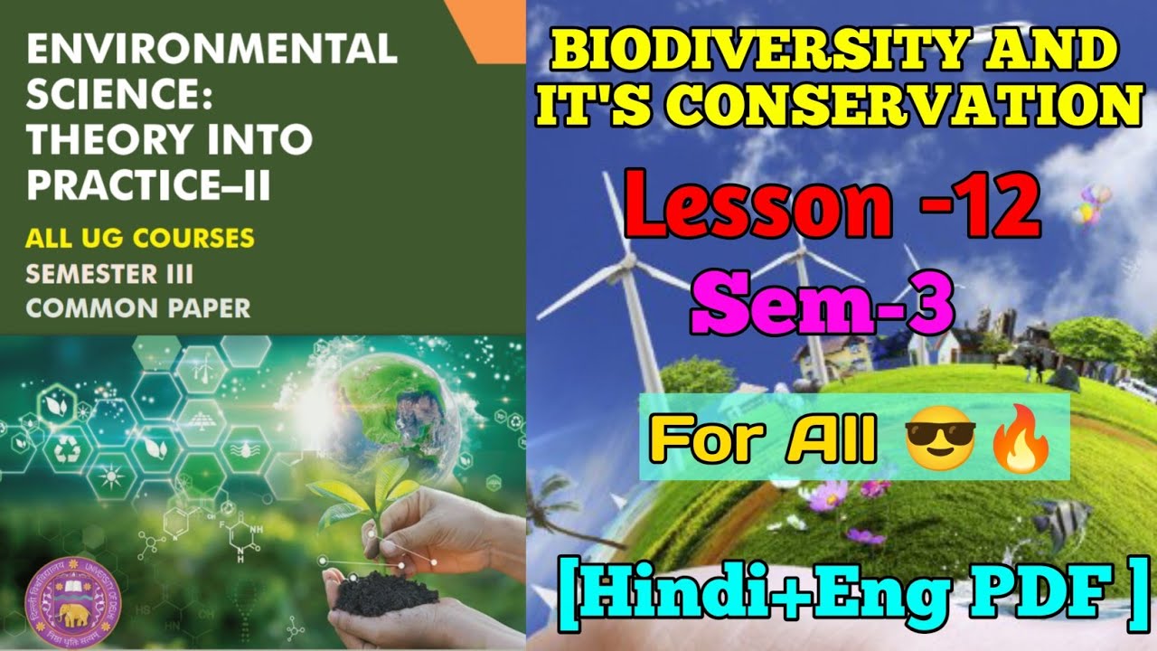 ENVIRONMENTAL SCI: -ll [BIODIVERSITY & IT'S CONSERVATION]  || Lesson-12 Sem-3,4 ||DuSol|Ncweb| IGNOU
