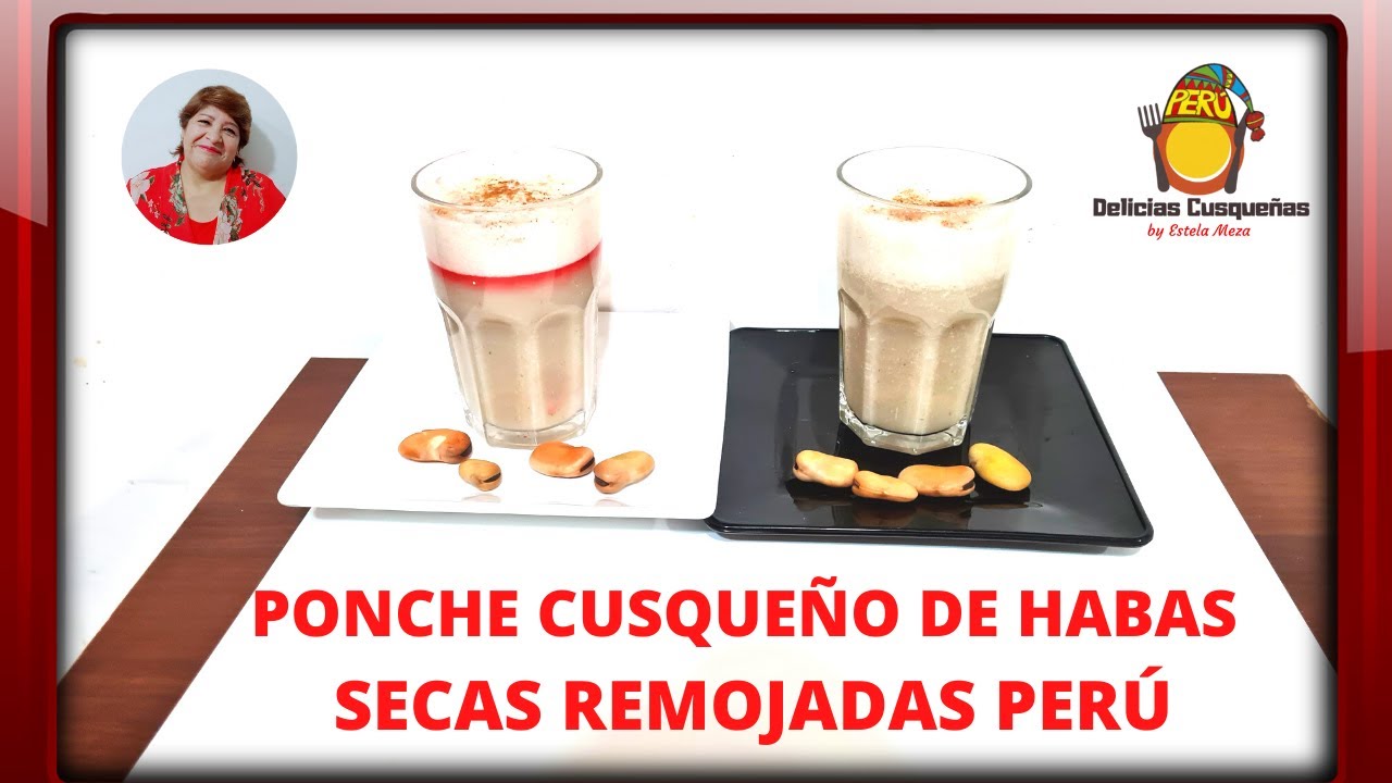 PONCHE DE HABAS REMOJADAS RECETA ESTILO PERSONAL /PONCHES TÍPICOS DE CUSCO PERÚ/COCINA PERUANA