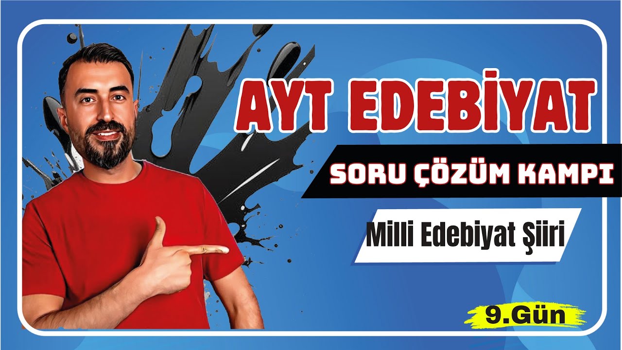 MİLLİ EDEBİYAT ŞİİRİ SORU ÇÖZÜMÜ  / AYT Edebiyat Soru Çözüm Kampı 9.Gün / Deniz Hoca