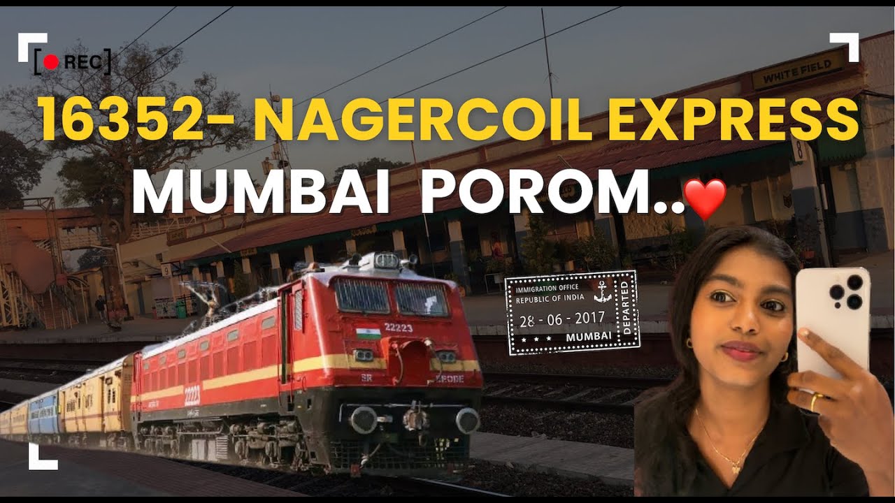 Tirunelveli- Mumbai Train Journey ✨16352- Nagercoil (NCJ) To Mumbai (CSMT) EXPRESS ❤️ Full Detailed.