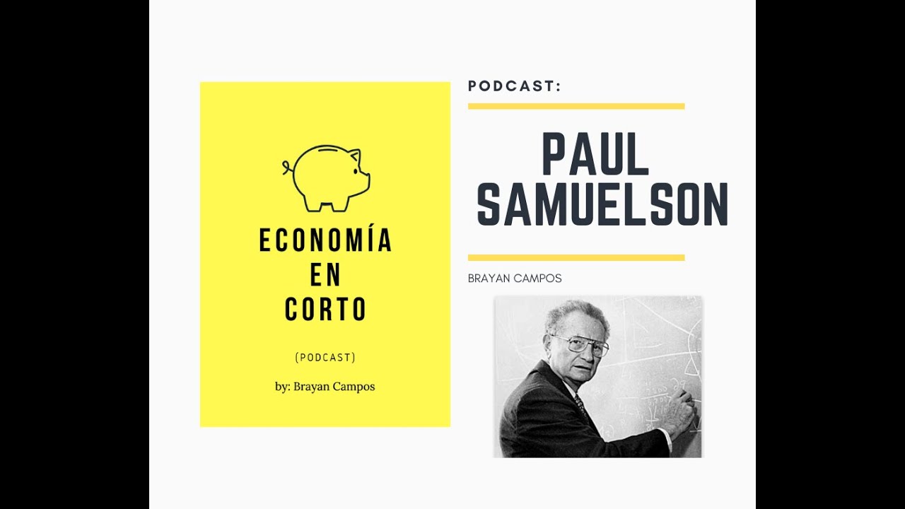 Paul Samuelson - Economía en Corto