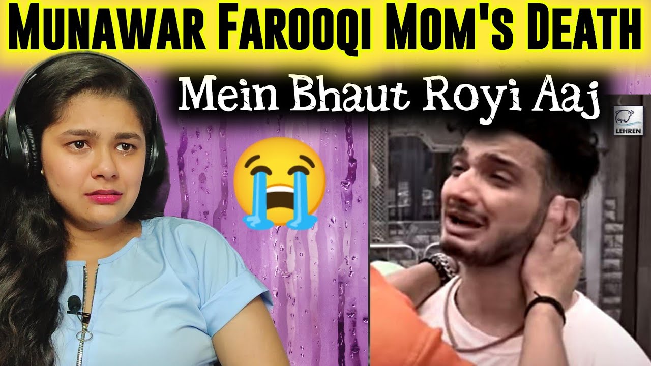 Munawar Farooqi Mother's Death🥺 | Indian Reaction | Anjali arora crying | Munawar Faruqui Lock Up