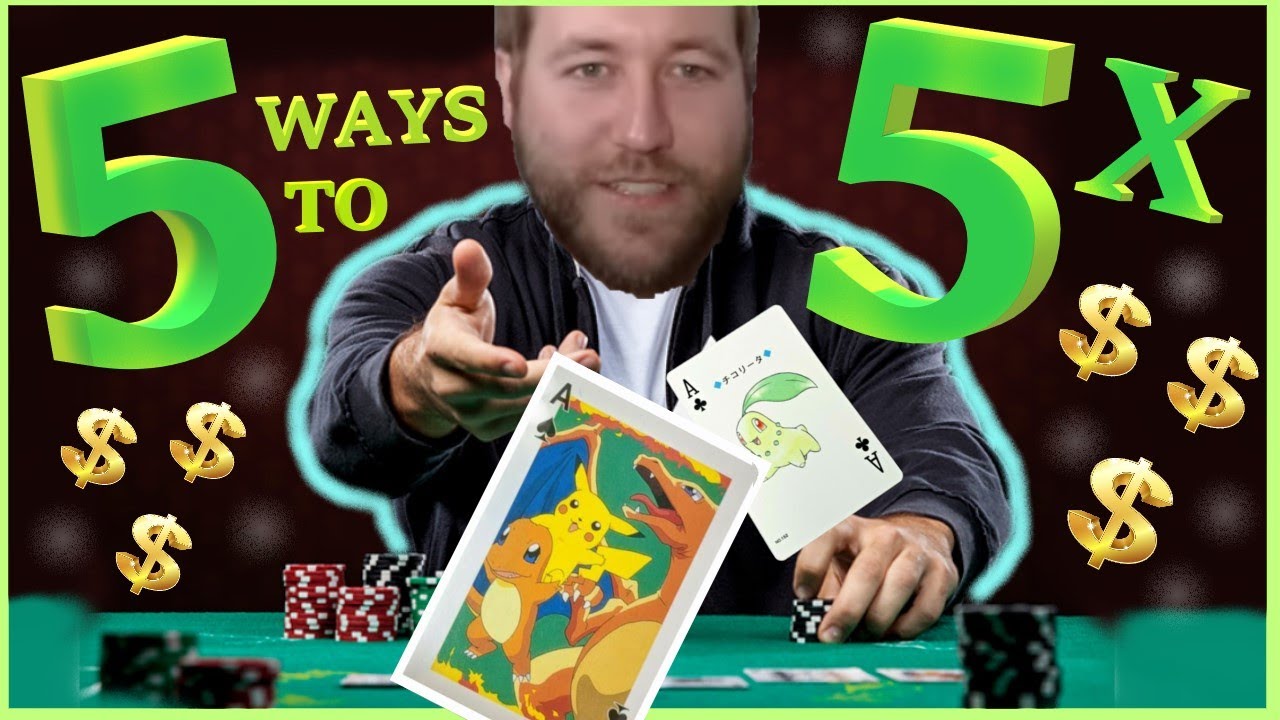 5 Ways to 5x Your Money Flipping Pokemon