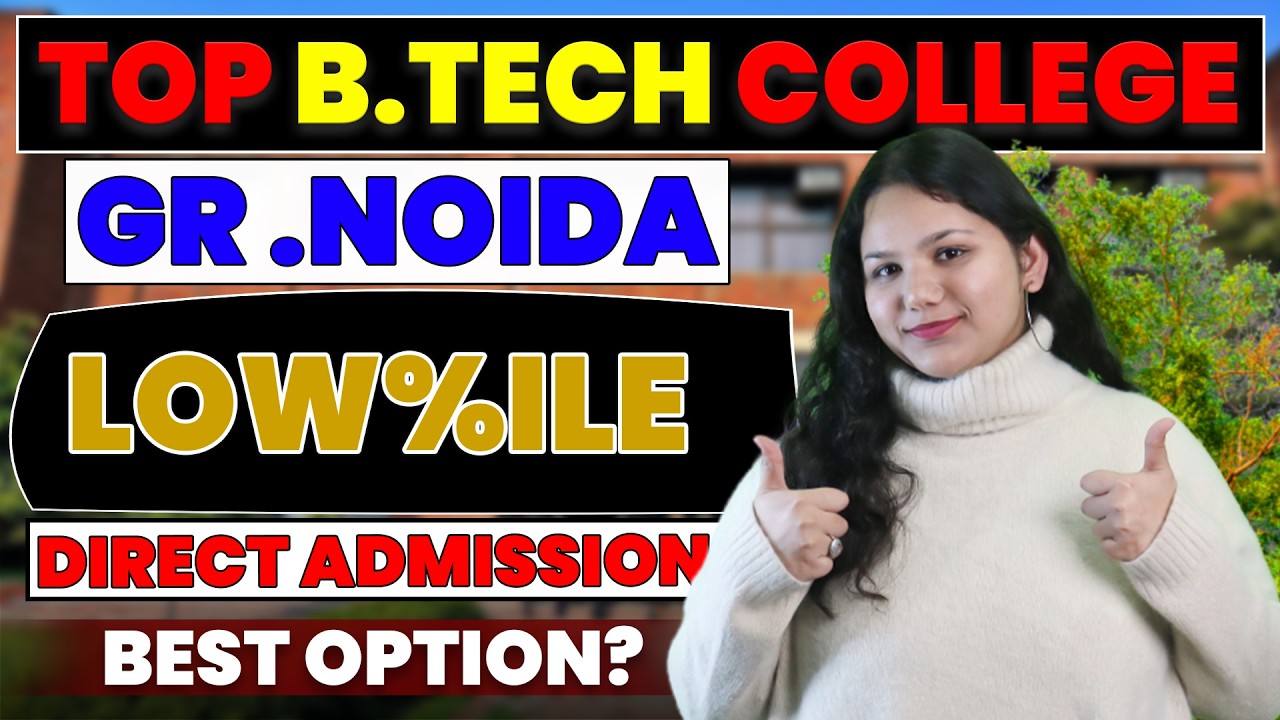 Top 8 BTech Colleges in Greater Noida at Low JEE Score🎯 | BTech Admission Process | Placements & ROI