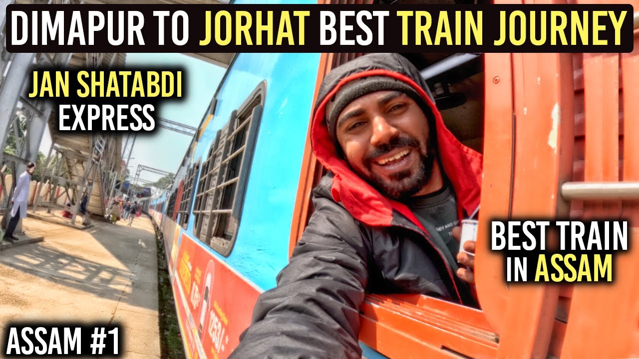 Jan Shatabdi Express | Dimapur To Jorhat Train | Assam Tour | Indian Railways | Northeast India