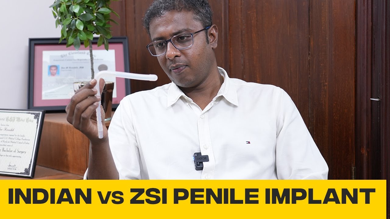 Indian implant vs ZSI Penile Implant Comparison - Dr. Joe kaushik