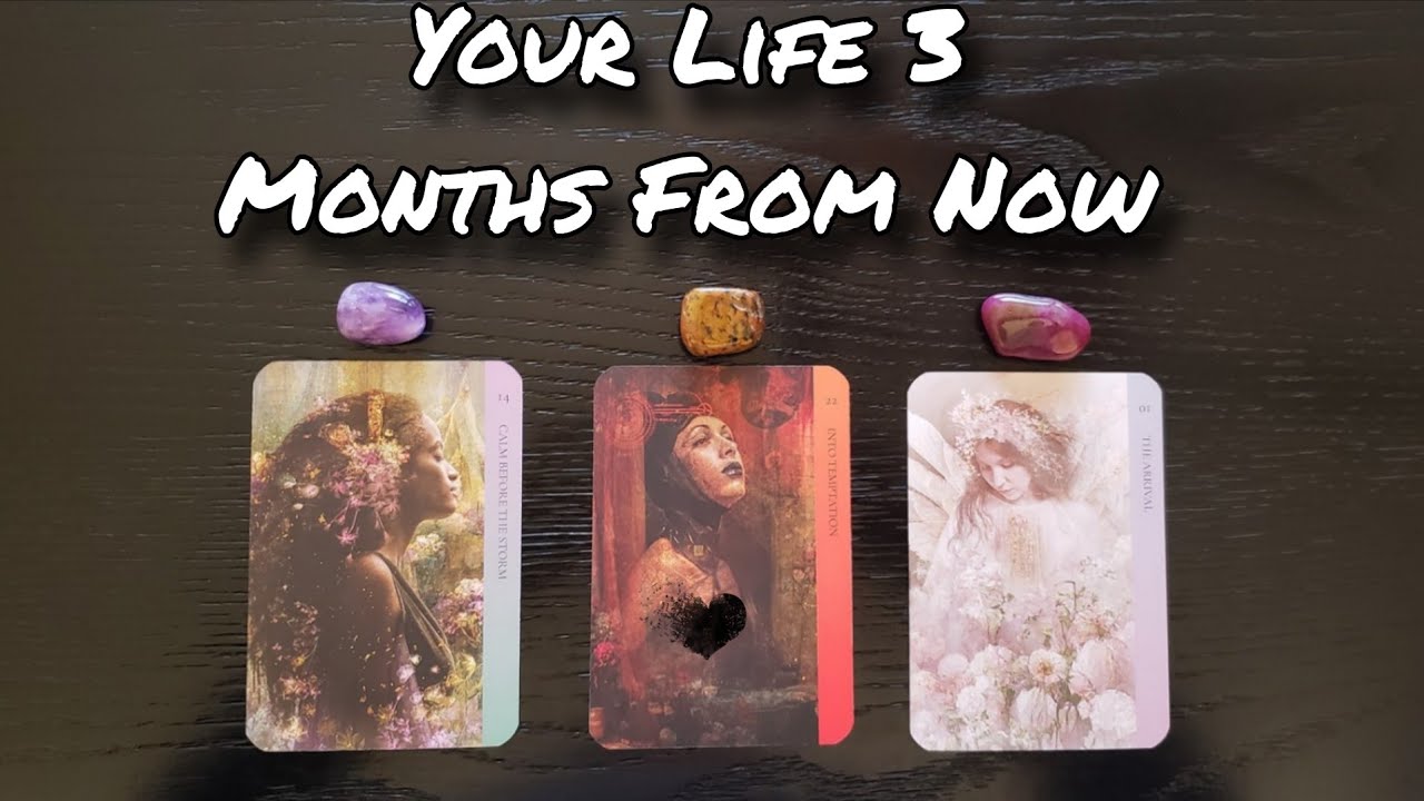 🔮🌟 Your Life 3 Months From Now 🌟🔮 Pick A Card Reading 