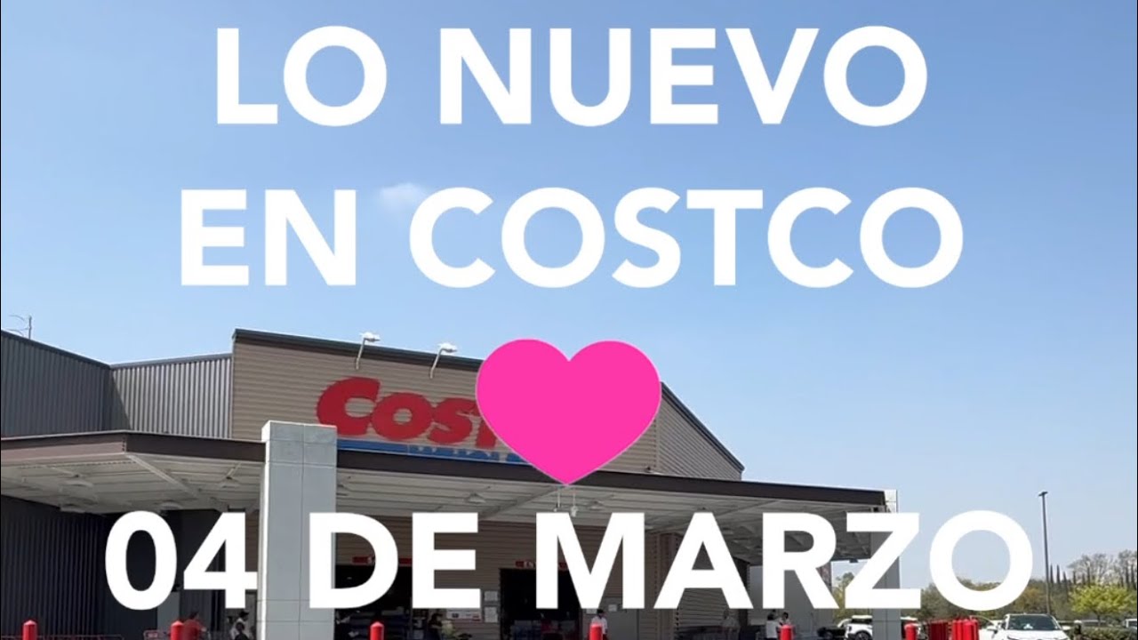 Lo Nuevo En Costco Hoy Miércoles 04/03/2026