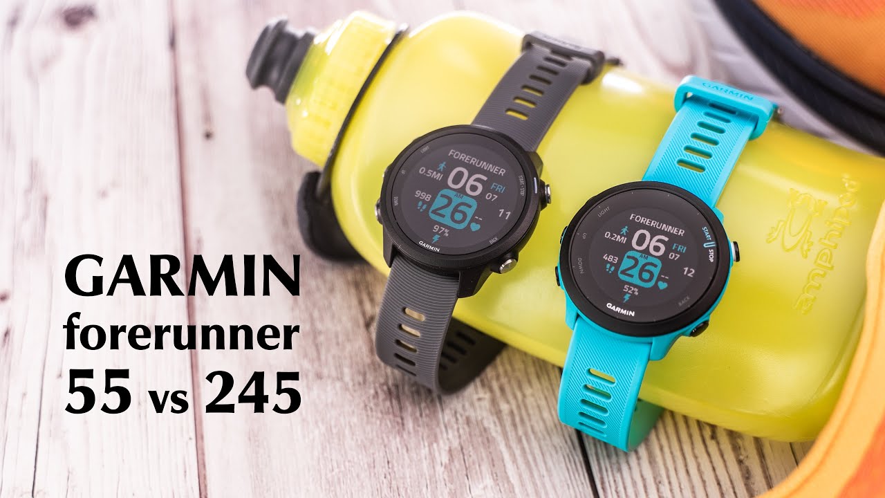 Garmin Forerunner 55 vs 245 - Quick Hits and Need to Know Information