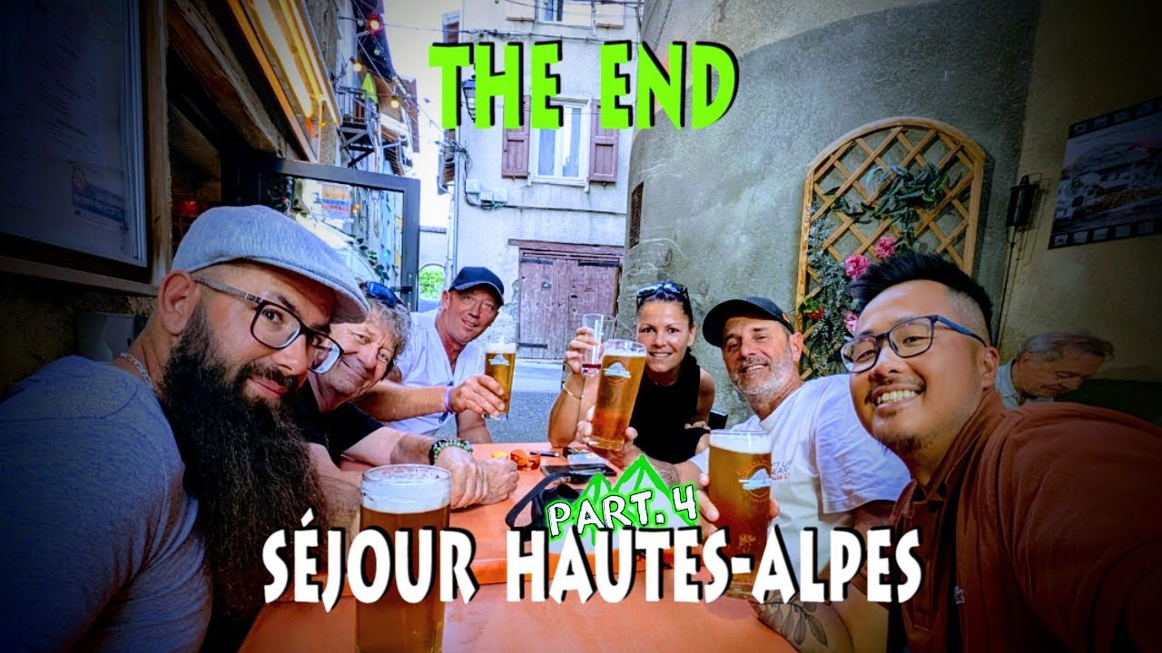 THE END [Trip Htes-Alpes Ep.4]