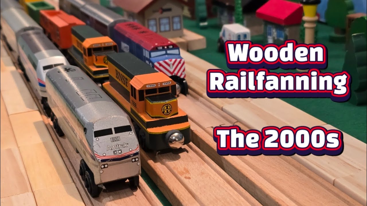 Wooden Railfanning: The 2000s