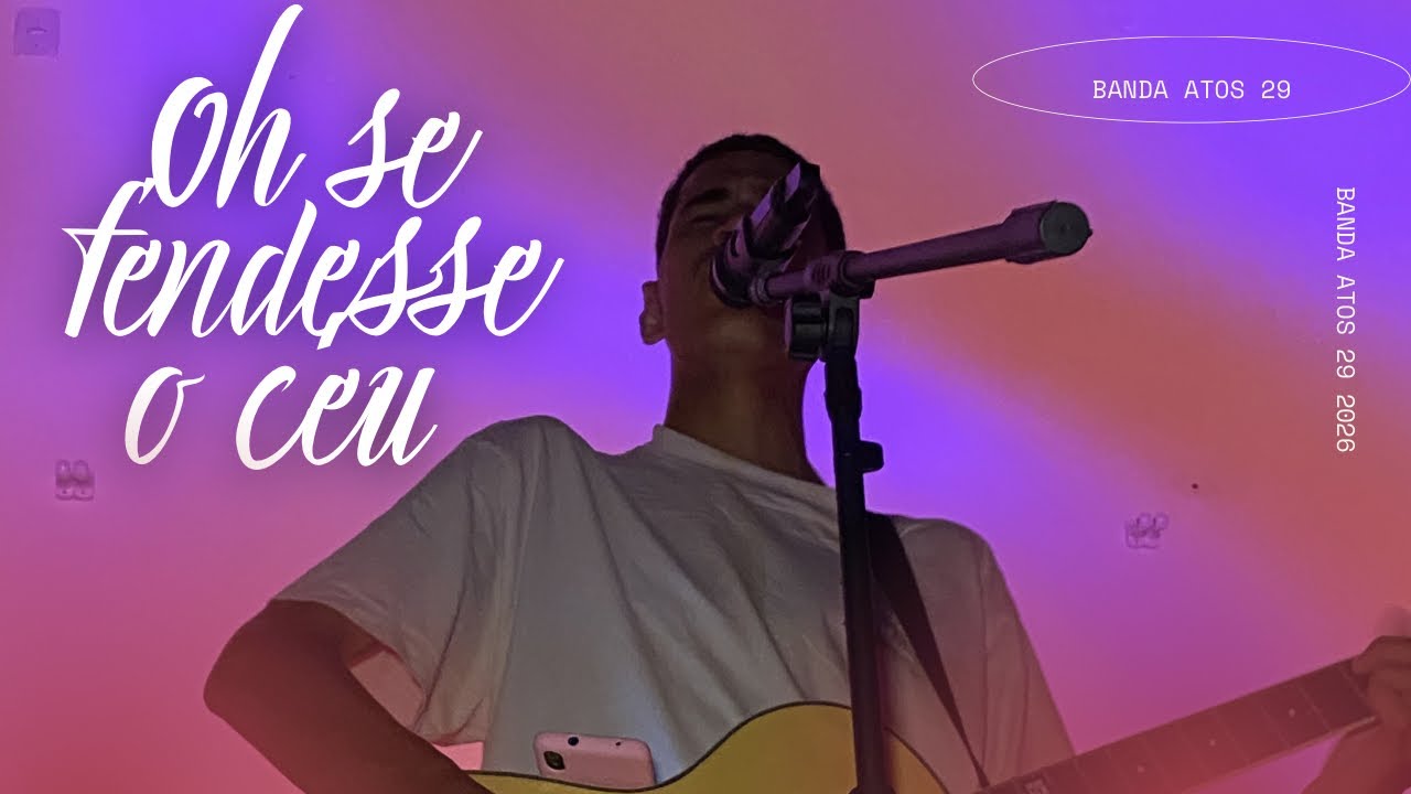 Oh Se Fendesse o Céu - Banda Atos (COVER)