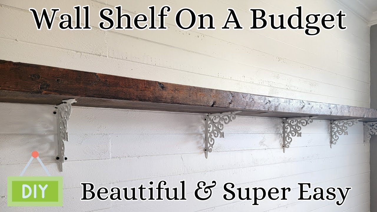 DIY Wall Shelf On A Budget - Beautiful & Super Easy #wallshelves #farmhouse #decoronabudget
